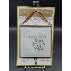 DEMDACO Artful Reflections Window Hanging Decor "Love You to the Moon & Back"